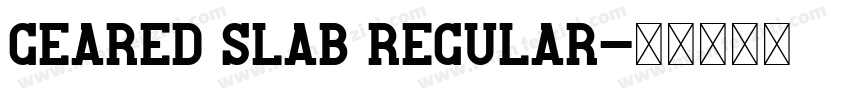 Geared Slab Regular字体转换
